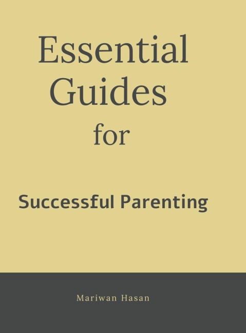 Essential Guides for Successful Parenting