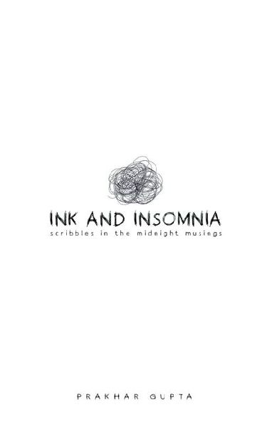 Ink & Insomnia: Scribbles in the Midnight Musings
