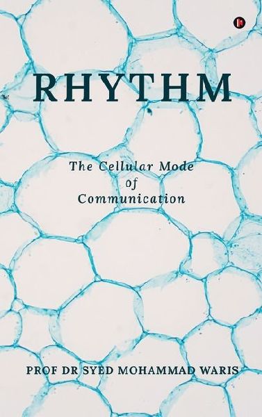 Rhythm: The Cellular Mode of Communication