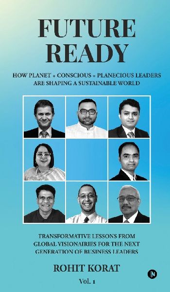 Future-Ready: How Planet + Conscious = Planecious Leaders Are Shaping a Sustainable World