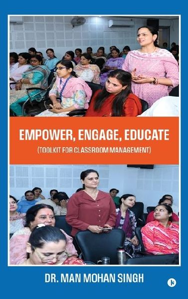 Empower, Engage, Educate: (Toolkit for classroom management)