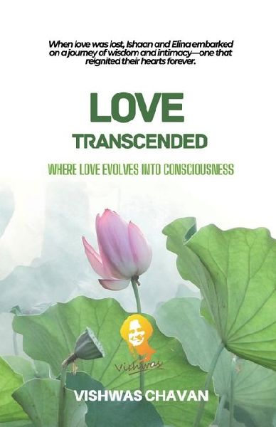 Love Transcended: Where Love Evolves Into Consciousness