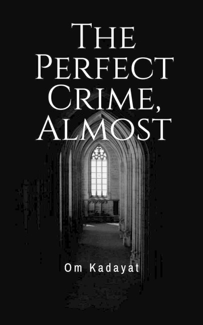 The Perfect Crime, Almost