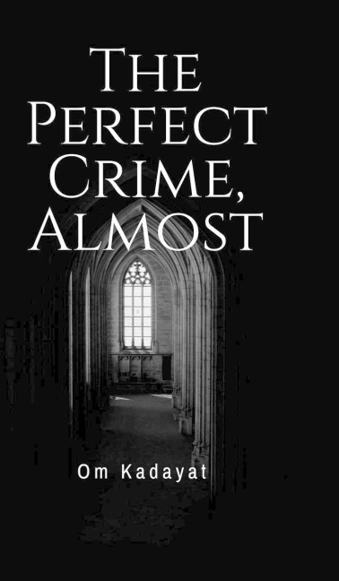 The Perfect Crime, Almost