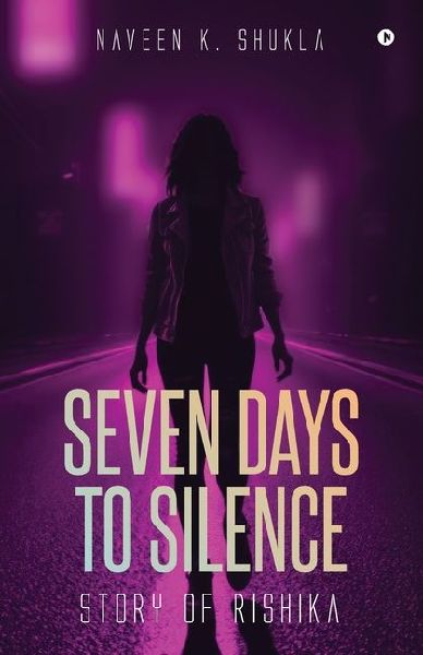 Seven Days to Silence: Story of Rishika