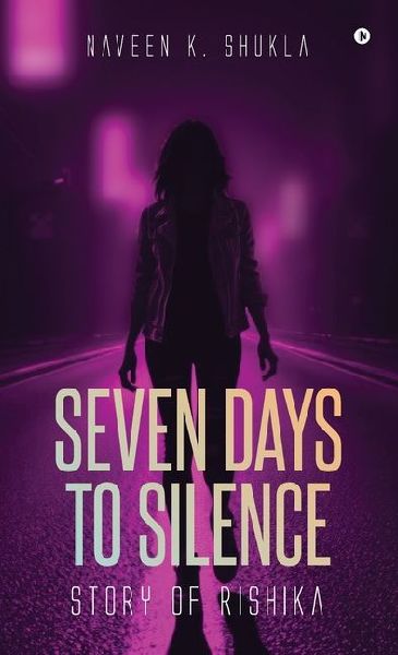 Seven Days to Silence: Story of Rishika