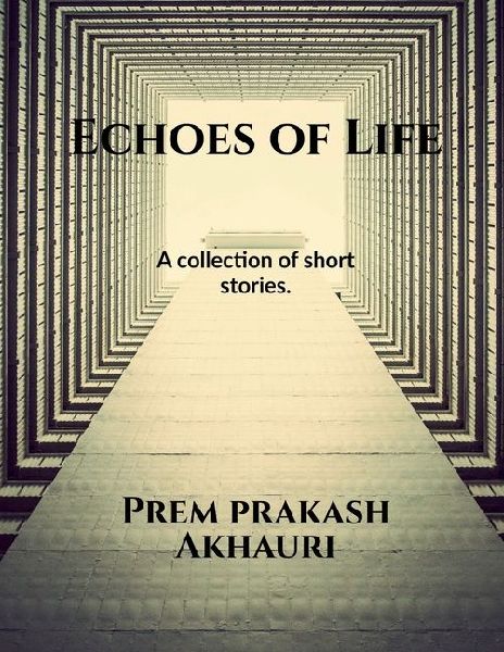 Echoes of Life..A collection of short stories.
