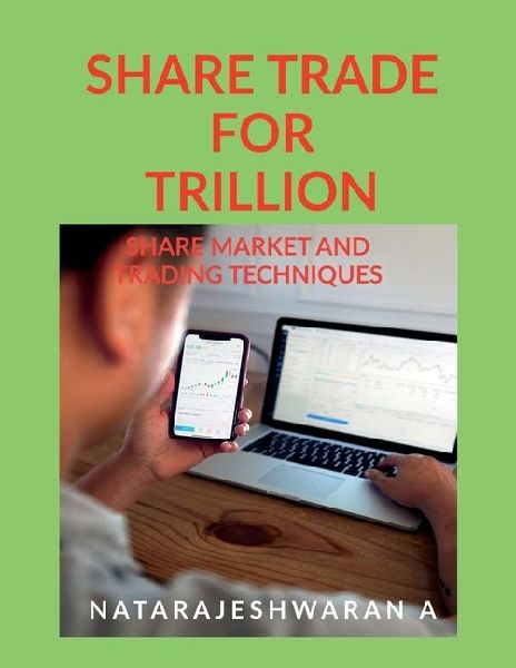 Share Trade for Trillion: Share Market and Trading Techiques