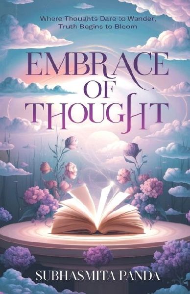 Embrace of Thought: Poetry of the Minds Quiet Exploration