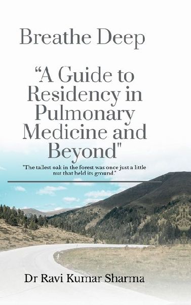 Breathe Deep "A Guide to Residency in Pulmonary Medicine and Beyond"