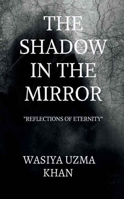 The Shadow in the Mirror: Reflections of eternity: Interdisciplinary Research Approach