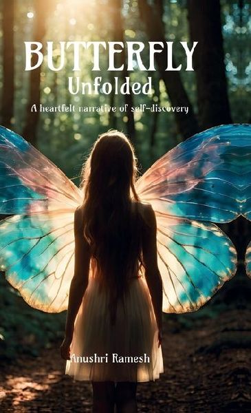 Butterfly Unfolded: A heartfelt narrative of self-discovery