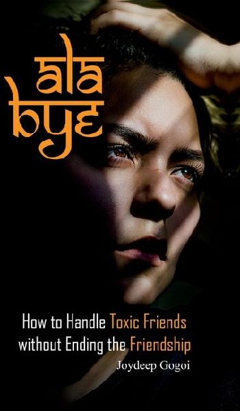 ALA Bye: How to Handle Toxic Friends Without Ending the Friendship
