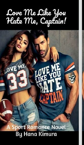Love Me Like You Hate Me, Captain!
