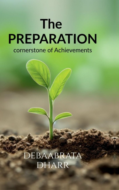 The Preparation: Cornerstone of Achievements