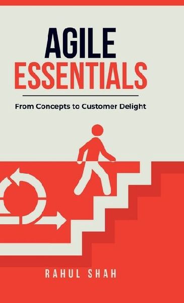 Agile Essentials: From Concepts to Customer Delight