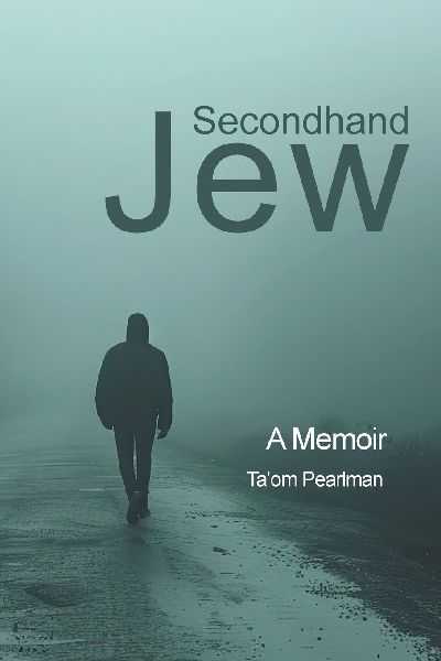 Secondhand Jew: A Memoir