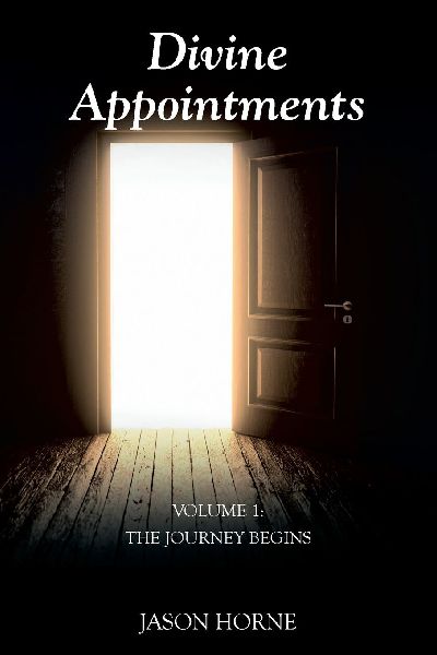 Divine Appointments: Volume 1: The Journey Begins