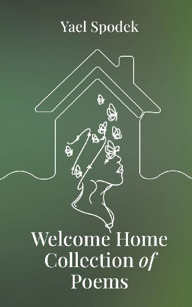 Welcome Home - Collection of Poems