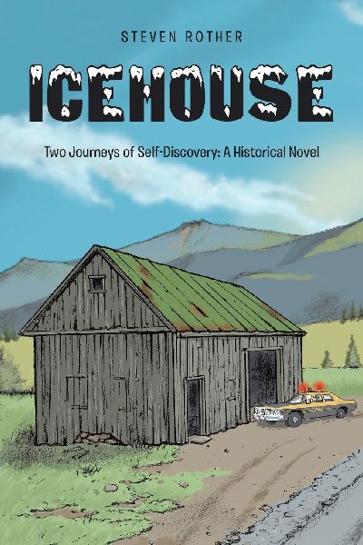 ICEHOUSE: Two Journeys of Self-Discovery: A Historical Novel