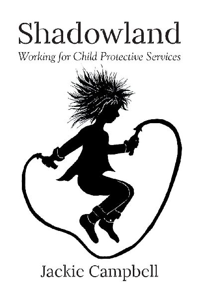 Shadowland: Working for Child Protective Services