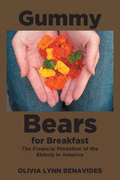 Gummy Bears for Breakfast: The Financial Predation of the Elderly in America