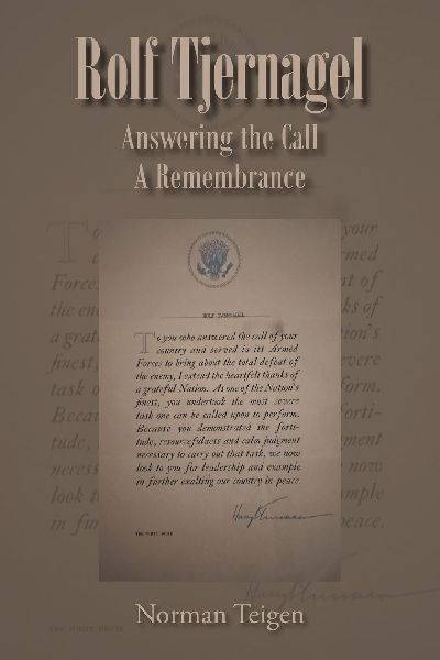 Rolf Tjernagel: Answering the Call A Remembrance