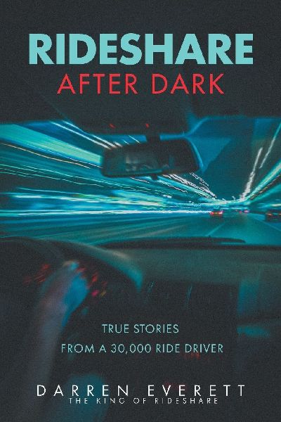Rideshare After Dark: True Stories from a 30,000 Ride Driver