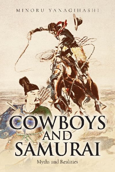 Cowboys and Samurai: Myths and Realities