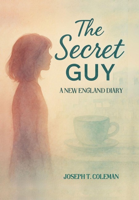 The Secret Guy: A New England Diary