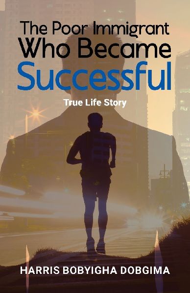 The Poor Immigrant Who Became Successful: True Life Story