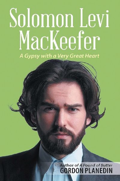 Solomon Levi MacKeefer: A Gypsy with a Very Great Heart