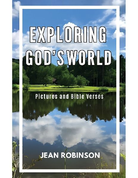 Exploring Gods World: Pictures and Bible Verses