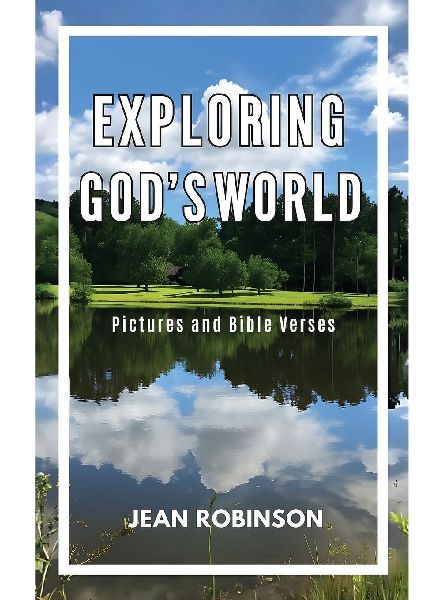 Exploring Gods World: Pictures and Bible Verses