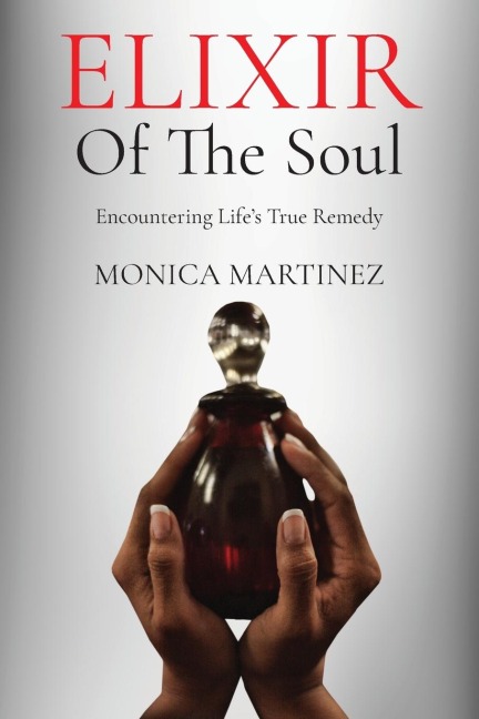 Elixir of the Soul: Encountering Lifes True Remedy