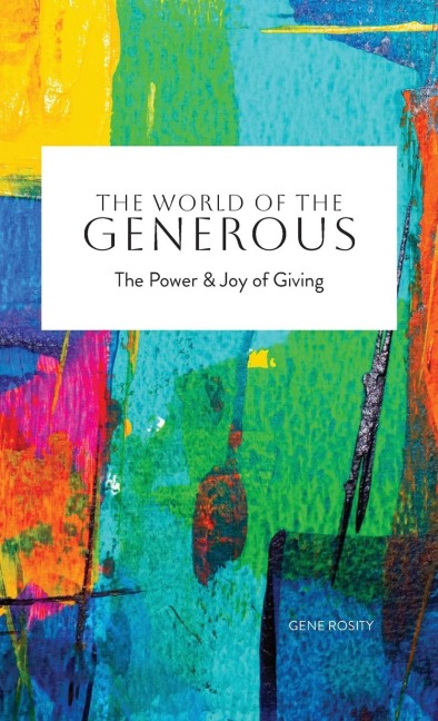The World of the Generous: The Power & Joy of Giving