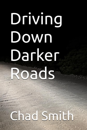 Driving Down Darker Roads