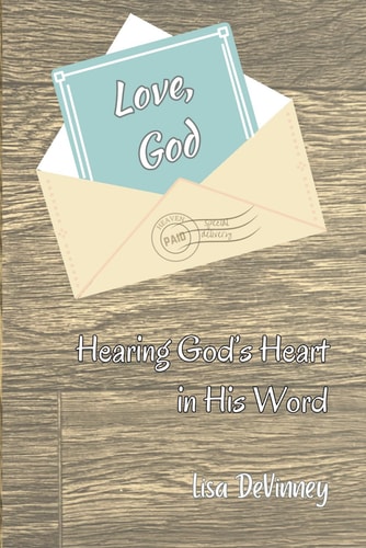 Love, God Hearing God's Heart in His Word