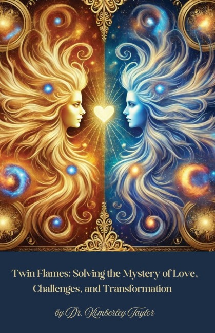 Twin Flames: Solving the Mystery of Love, Challenges, and Transformation
