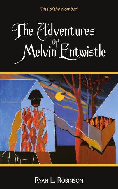 The Adventures Of Melvin Entwistle: Rise of the Wombat