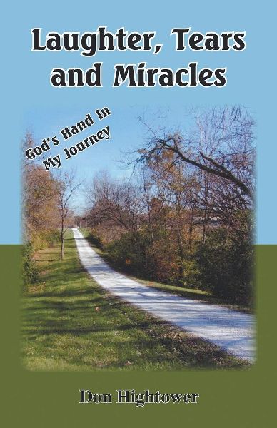 Laughter, Tears, and Miracles: Gods Hand in My Journey