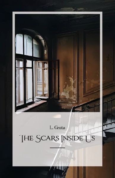 The Scars Inside Us