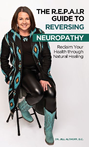The R.E.P.A.I.R Guide to Reversing Neuropathy, Reclaim Your Health Through Natural Healing
