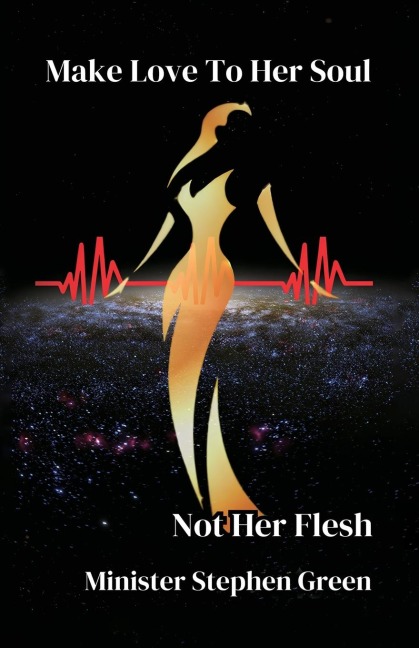 Make Love To Her Soul, Not Her Flesh