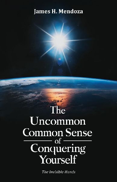 The Uncommon Common Sense of Conquering Yourself, The Invisible Hands