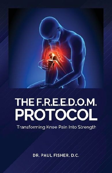 The F.R.E.E.D.O.M. Protocol, Transforming Knee Pain Into Strength