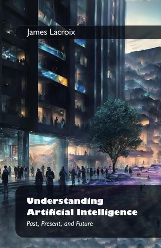 Understanding Artificial Intelligence:: Past, Present, and Future