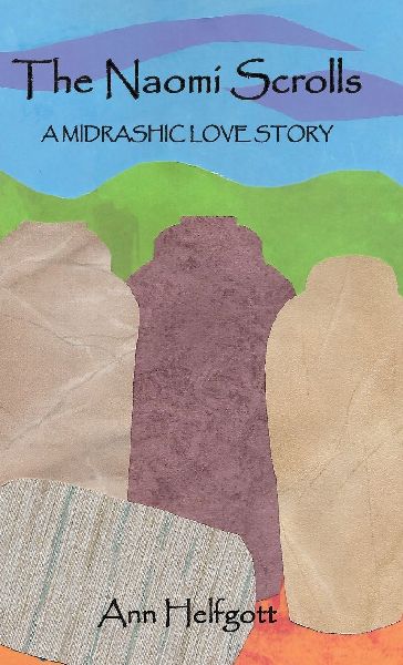 The Naomi Scrolls, A Midrashic Love Story