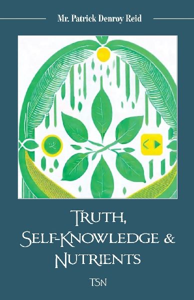 Truth, Self-Knowledge & Nutrients