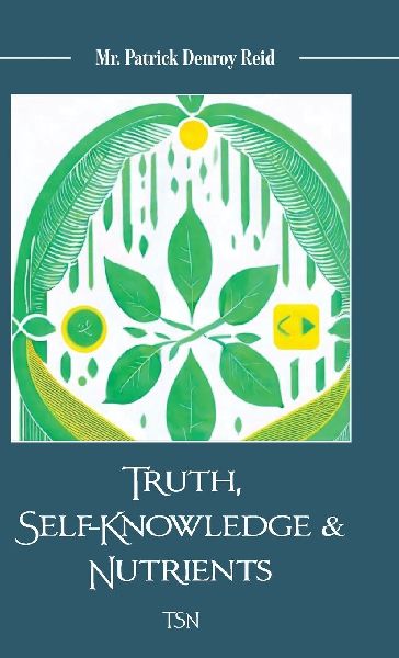 Truth, Self-Knowledge & Nutrients